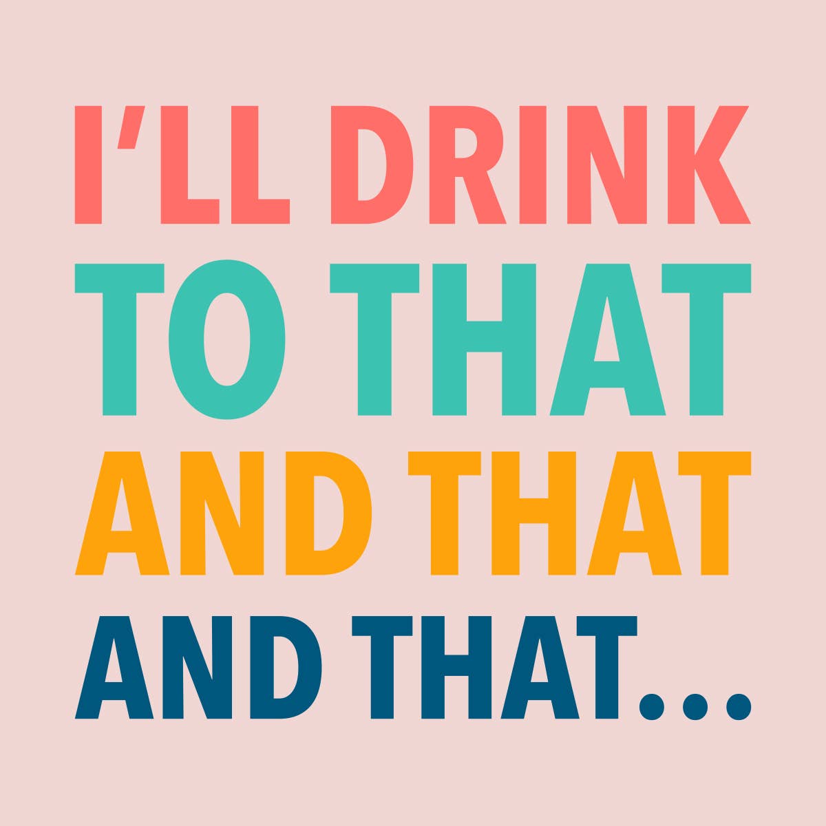 I'll Drink To That And That Cocktail Napkins - 20ct