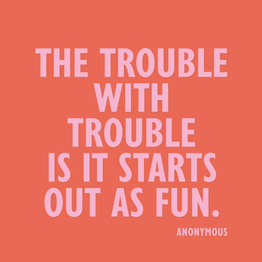 The Trouble With Trouble Cocktail Napkins - 20ct